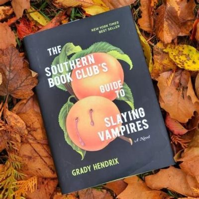  The Southern Book Club's Guide to Slaying Vampires - Een Schitterend Verhaal Over Vriendschap en Bloeddorst